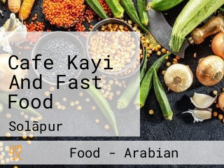 Cafe Kayi And Fast Food