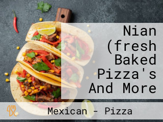 Nian (fresh Baked Pizza's And More