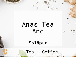 Anas Tea And