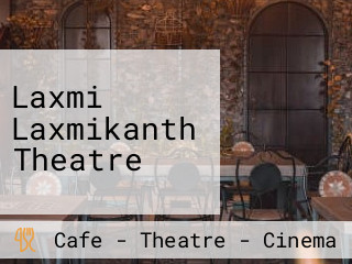 Laxmi Laxmikanth Theatre