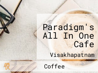 Paradigm's All In One Cafe