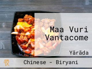 Maa Vuri Vantacome