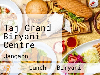 Taj Grand Biryani Centre