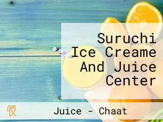 Suruchi Ice Creame And Juice Center