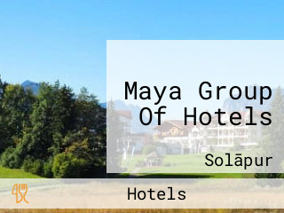 Maya Group Of Hotels