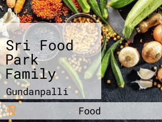 Sri Food Park Family