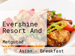 Evershine Resort And