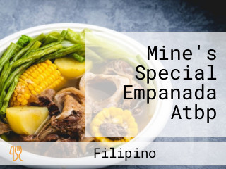 Mine's Special Empanada Atbp
