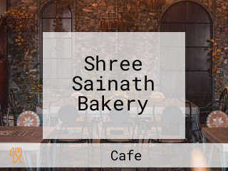 Shree Sainath Bakery