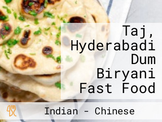 Taj, Hyderabadi Dum Biryani Fast Food