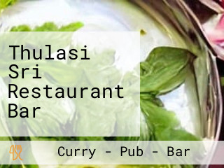 Thulasi Sri Restaurant Bar