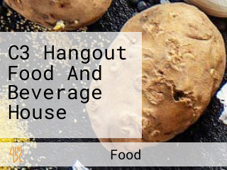 C3 Hangout Food And Beverage House