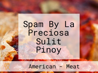 Spam By La Preciosa Sulit Pinoy American Meals