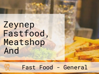 Zeynep Fastfood, Meatshop And General Merchandise