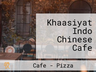 Khaasiyat Indo Chinese Cafe