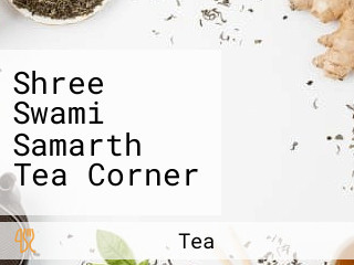 Shree Swami Samarth Tea Corner