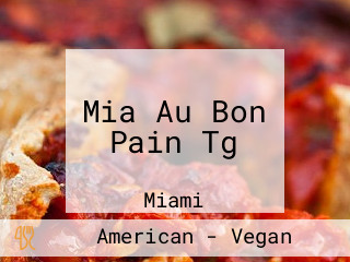 Mia Au Bon Pain Tg