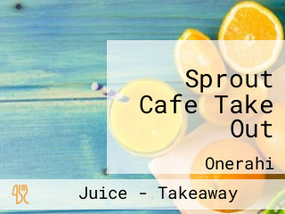 Sprout Cafe Take Out