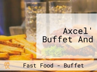 Axcel' Buffet And