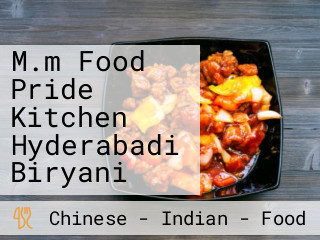 M.m Food Pride Kitchen Hyderabadi Biryani