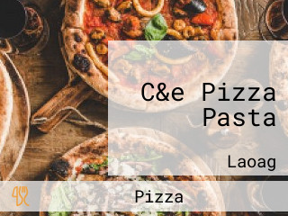 C&e Pizza Pasta