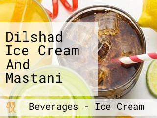 Dilshad Ice Cream And Mastani