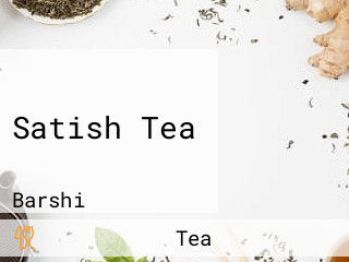 Satish Tea