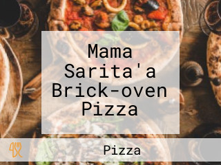 Mama Sarita'a Brick-oven Pizza