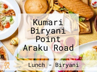 Kumari Biryani Point Araku Road