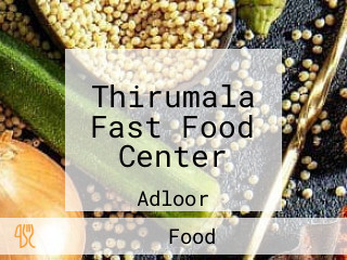 Thirumala Fast Food Center