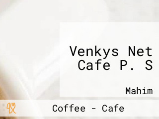 Venkys Net Cafe P. S