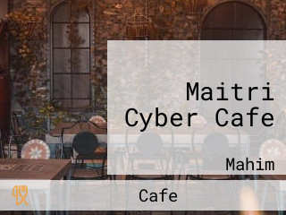 Maitri Cyber Cafe