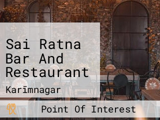 Sai Ratna Bar And Restaurant