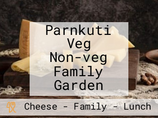 Parnkuti Veg Non-veg Family Garden