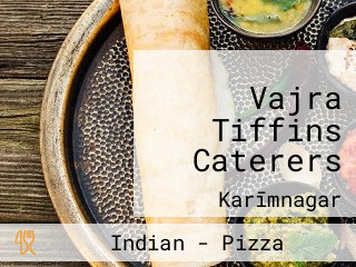 Vajra Tiffins Caterers