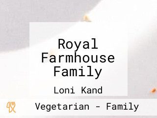 Royal Farmhouse Family