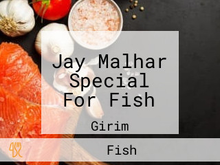 Jay Malhar Special For Fish