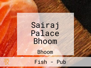 Sairaj Palace Bhoom