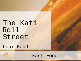 The Kati Roll Street