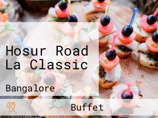 Hosur Road La Classic