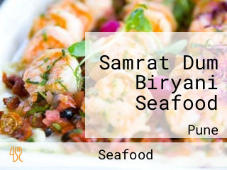 Samrat Dum Biryani Seafood