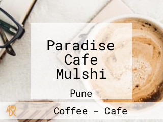 Paradise Cafe Mulshi