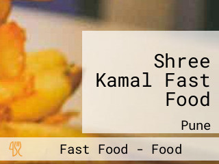 Shree Kamal Fast Food