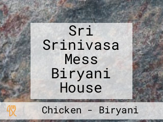 Sri Srinivasa Mess Biryani House