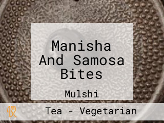 Manisha And Samosa Bites