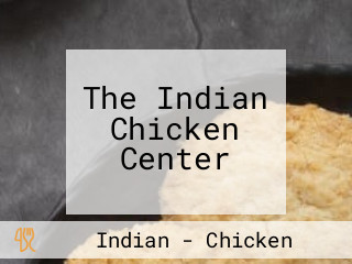 The Indian Chicken Center