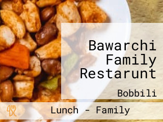 Bawarchi Family Restarunt