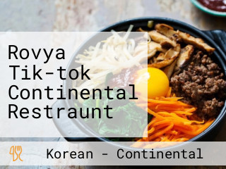 Rovya Tik-tok Continental Restraunt