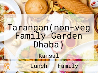 Tarangan(non-veg Family Garden Dhaba)