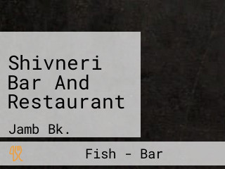 Shivneri Bar And Restaurant